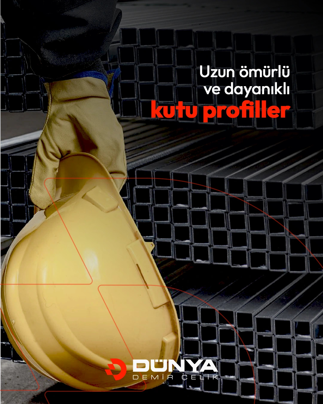 Baret tutan eldivenli el ve kutu profiller üzerinde “Uzun ömürlü ve dayanıklı kutu profiller” gönderisi