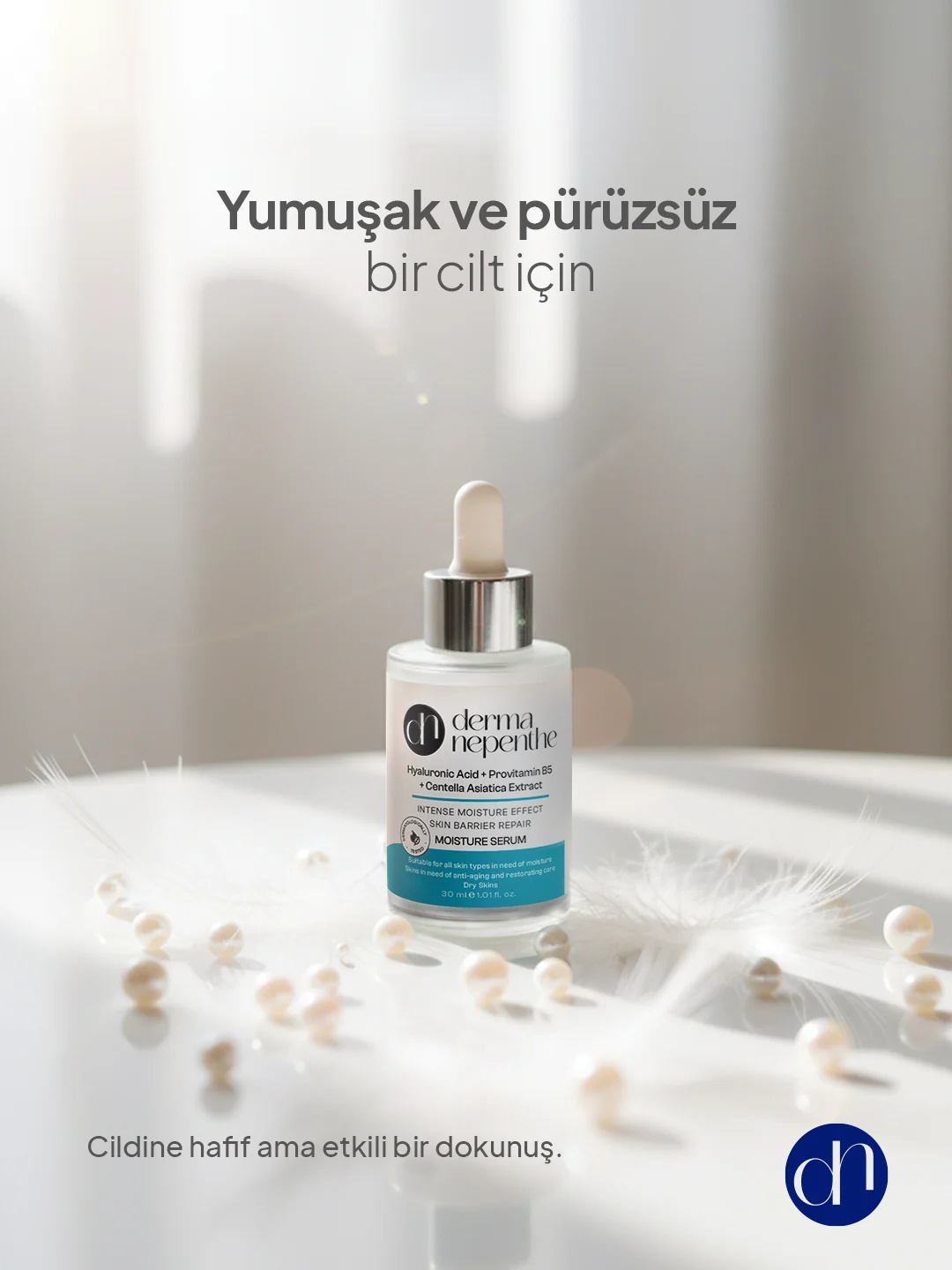 İnciler ve tüyler arasında Derma Nepenthe nem serumu