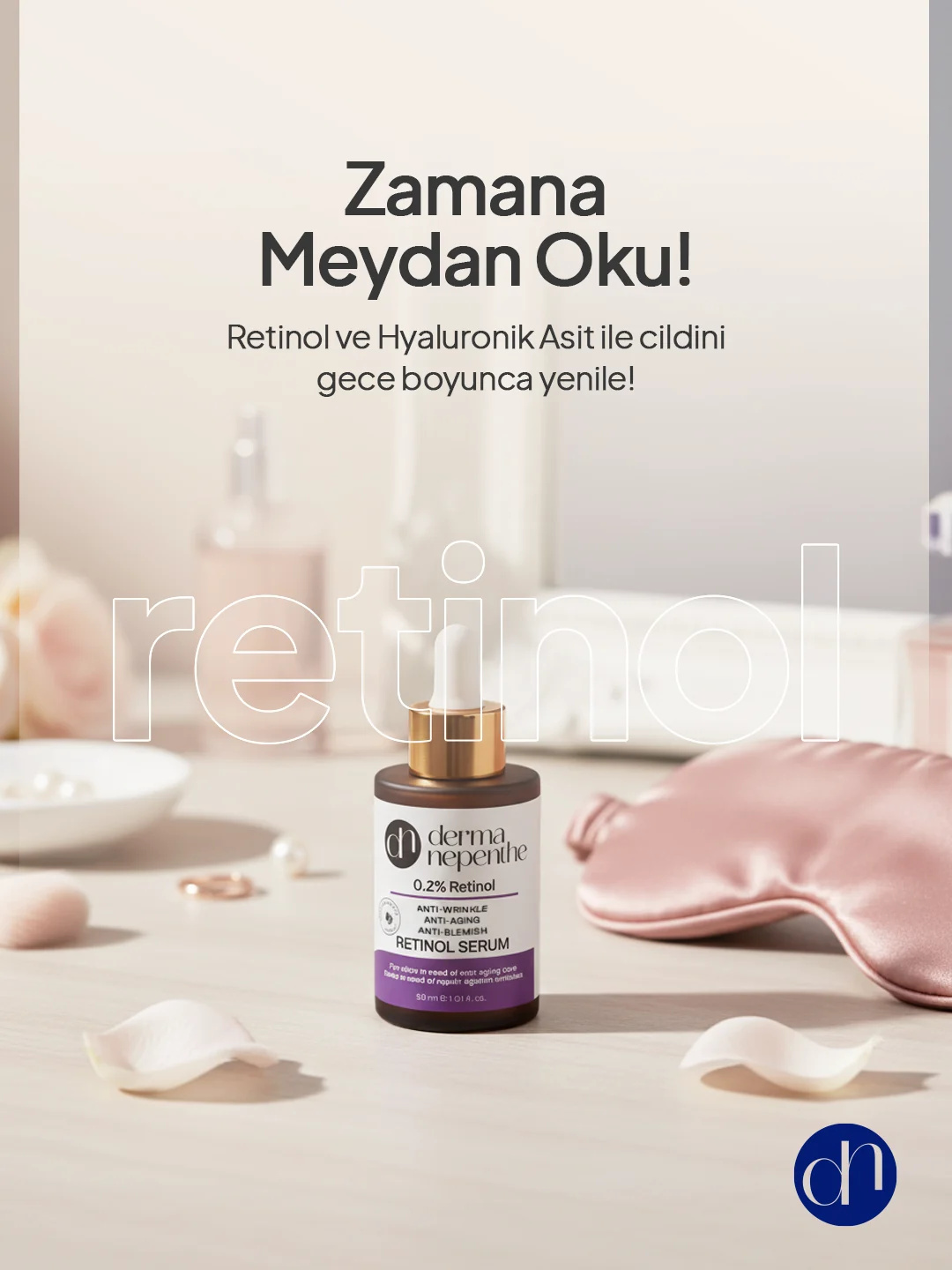 Uyku maskesi ve incilerin yanında Derma Nepenthe retinol serumu