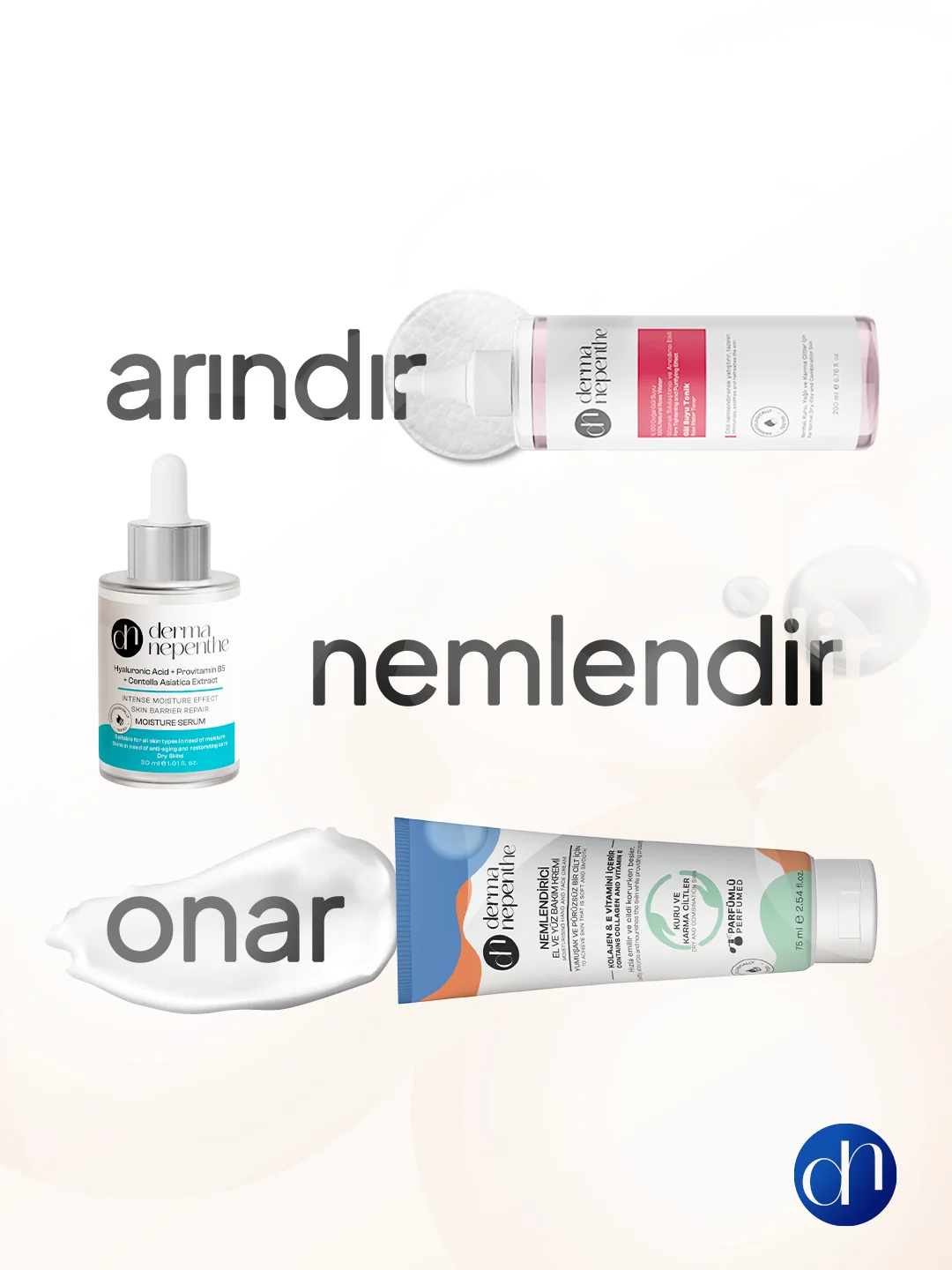 “Arındır, nemlendir, onar” sırasıyla tonik, serum ve krem